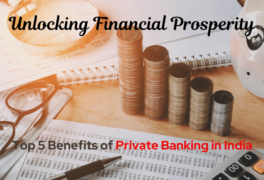 Top 5 Benefits of Private Banking in India