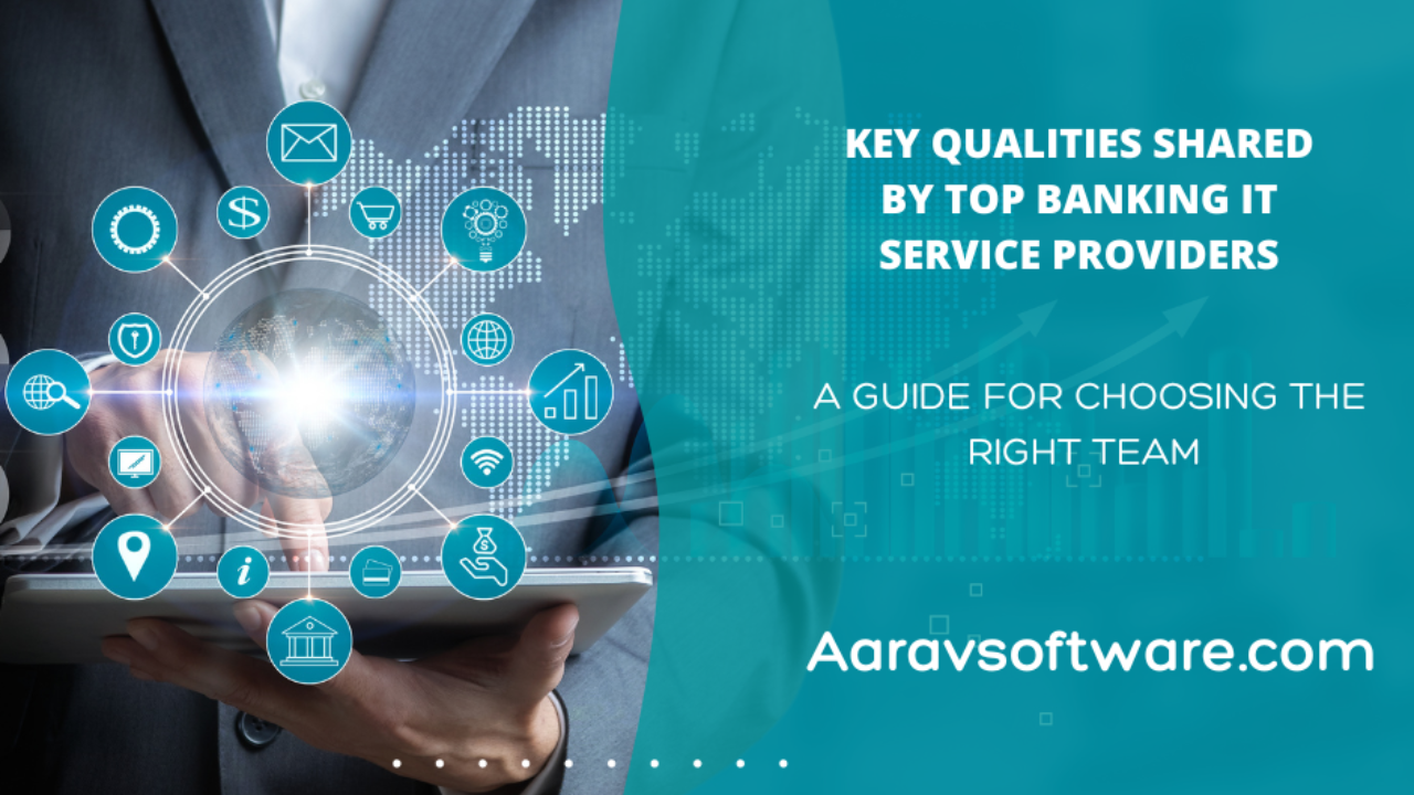 top banking It service providers Key Qualities Shared aarav